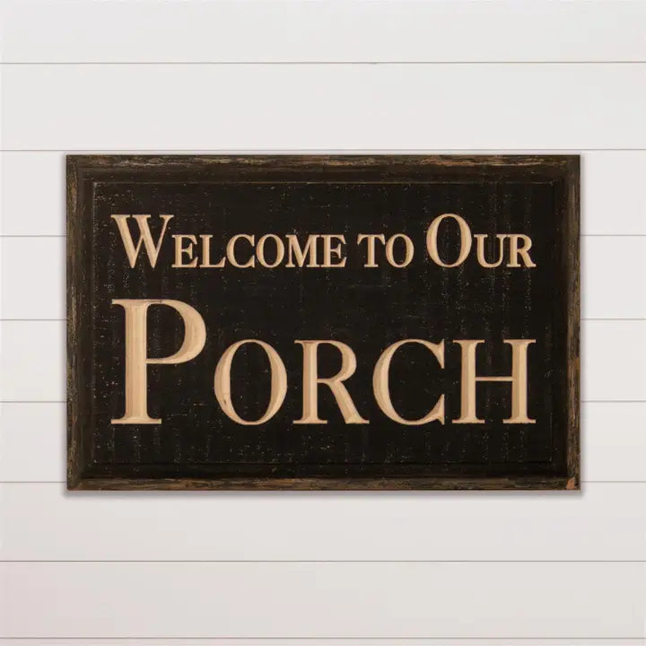Welcome To Our Porch