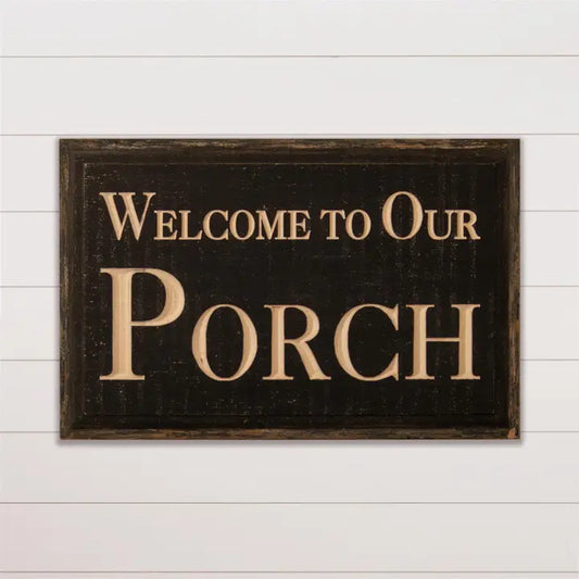 Welcome To Our Porch